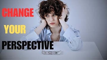 CHANGE YOUR PERSPECTIVE ! #inspirational #motivational #believe #insight #change #perspective