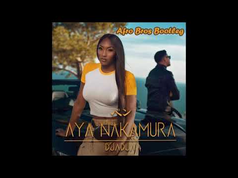 AYA NAKAMURA - DJADJA (AFRO BROS BOOTLEG)