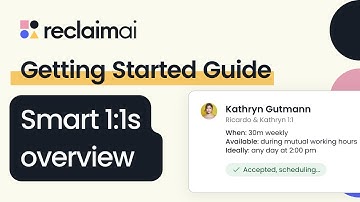 Smart 1:1s Feature Overview | Getting Started with Reclaim.ai
