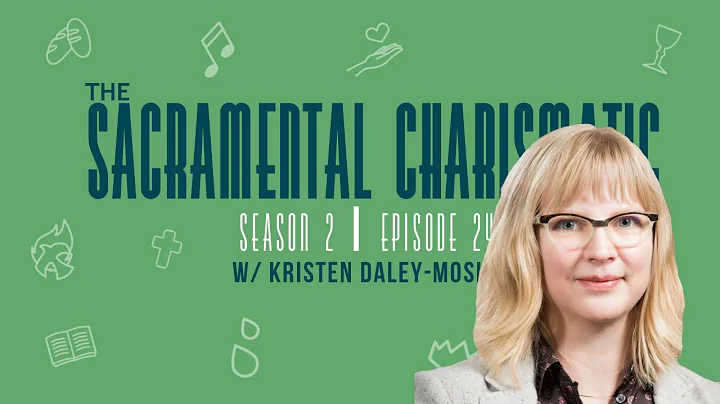 Ep 24: Baptismal Invitation w/ Kristen Daley Mosier