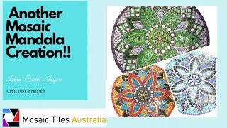 Mosaic Mandalas - my favourite design. Some new styles.