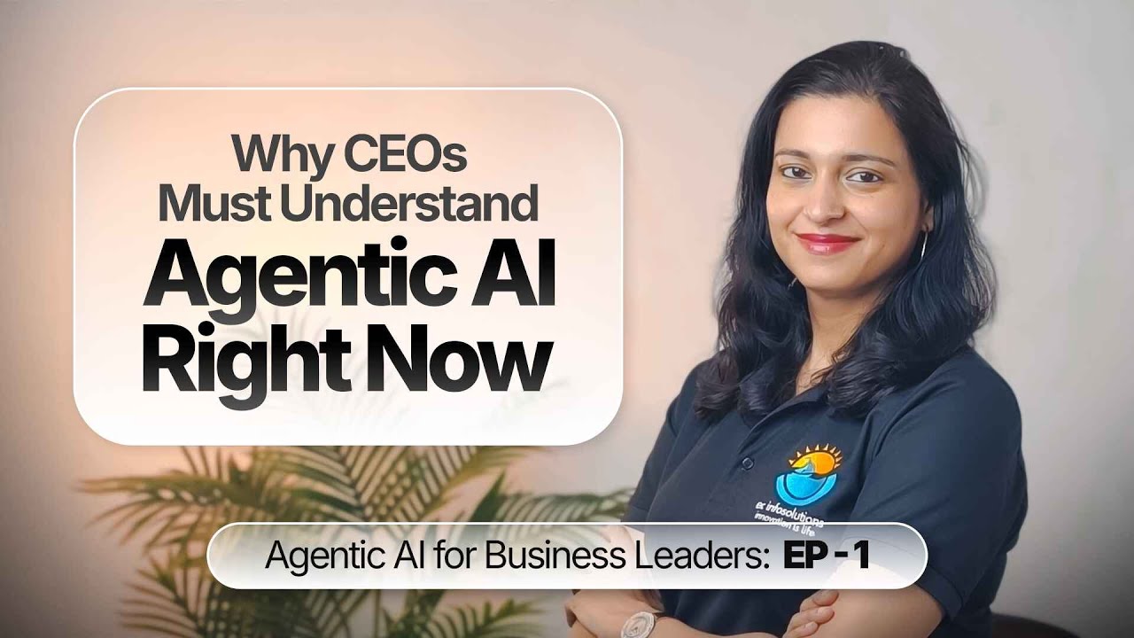 Why CEOs Must Understand Agentic AI Right Now | Episode 01 - YouTube