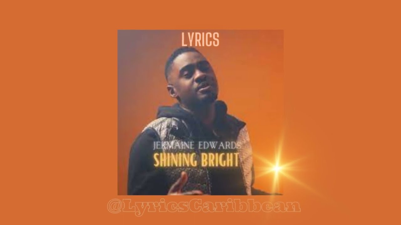 Shining Bright Lyrics   Jermaine Edwards  Lyrics Caribbean