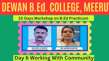 B.Ed. 2nd year file (EPC-6) Community Engagement: 15-Days Workshop on B.Ed. Practicum. (Day-6)