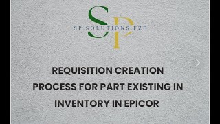 Requisition Creation Process for Part existing in Inventory in EPICOR KINETIC !!!