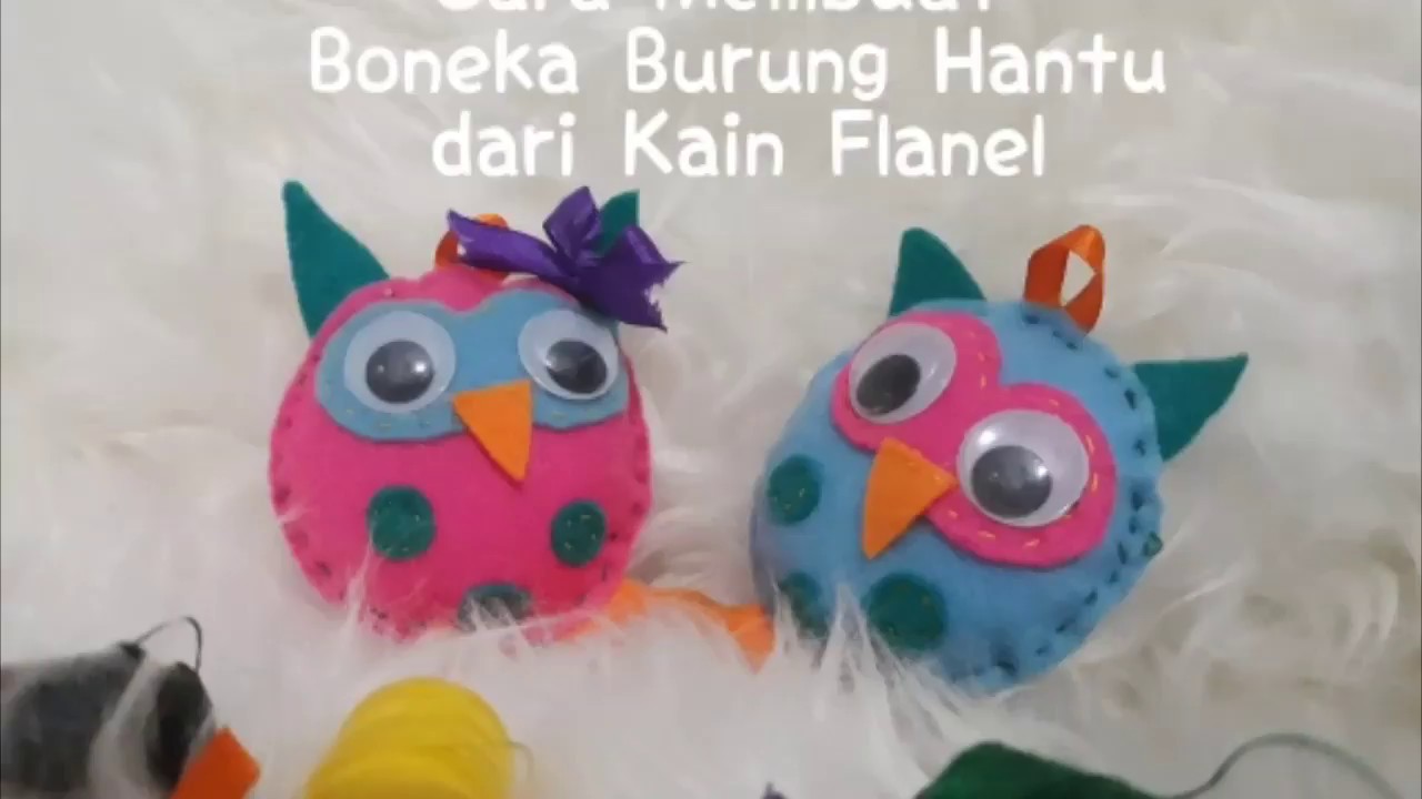  Cara  Membuat  Boneka  Burung Hantu dari  Kain  Flanel YouTube