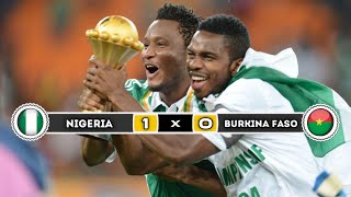 Nigeria 🇳🇬 × 🇧🇫 Burkina Faso | 1 × 0 | HIGHLIGHTS | All Goals | Final cup africain 2013