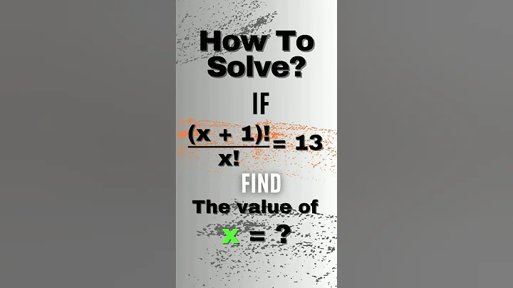 A Nice Factorial Problem • x = ? #shorts #math #viral #maths #mathematics #olympiad #matholympiad