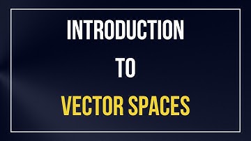 Vector Spaces Explained – Linear Algebra Introduction (Definition + Examples)
