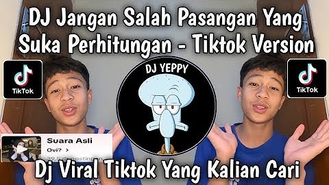 DJ JANGAN SALAH PASANGAN YANG SUKA PERHITUNGAN PELIT GAK KETULUNGAN VIRAL TIKTOK YANG KALIAN CARI