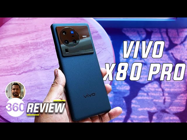 Vivo X80 Pro review: This is what a flagship should be like! 