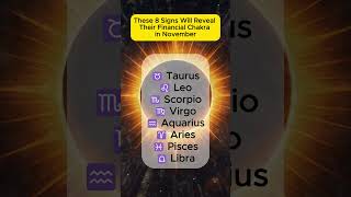 8 Signs Will Reveal Their Financial Chakra in November #astrology