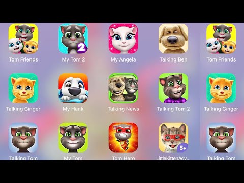 Tom Friends & Talking (Ben + Ginger + News + Tom 1 + Tom 2 + Tom Hero + Angela ) & Talking Tom 2....