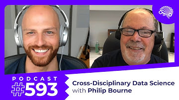 SDS 593: The Real-World Impact of Cross-Disciplinary Data Science Collaboration — with Philip Bourne
