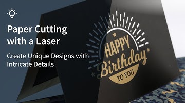 Paper Cutting with a Laser - Create Unique Designs with Intricate Details