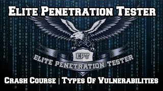 EPT Crash Course | Types Of Vulnerabilities