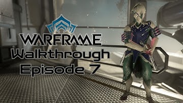 WARFRAME Gameplay Walkthrough | No Commentary - HD - #7
