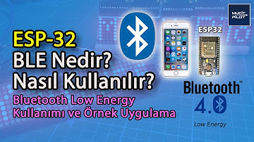 ESP32 ile Bluetooth Low Energy Kullanımı