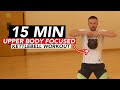 15 min single kettlebell workout upper body only