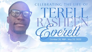 Celebrating The Life Terell Rasheen Everett