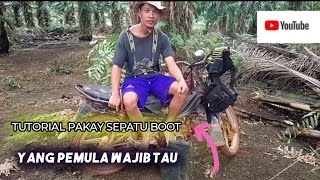 Tutorial memakai sepatu boot buat pemula