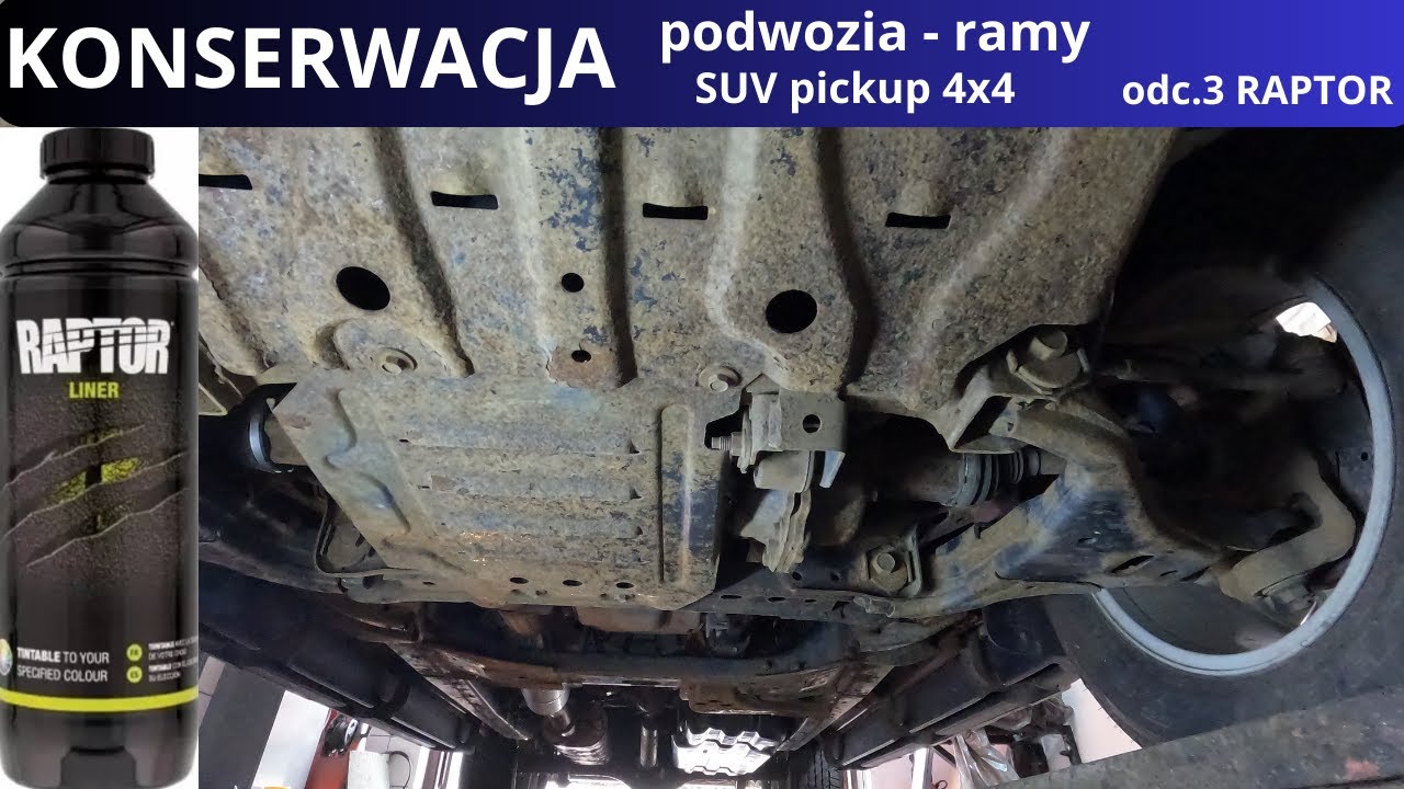 Konserwacja podwozia i ramy suv-a pickup 4x4 odc.3 RAPTOR i zgnity Ford Ranger