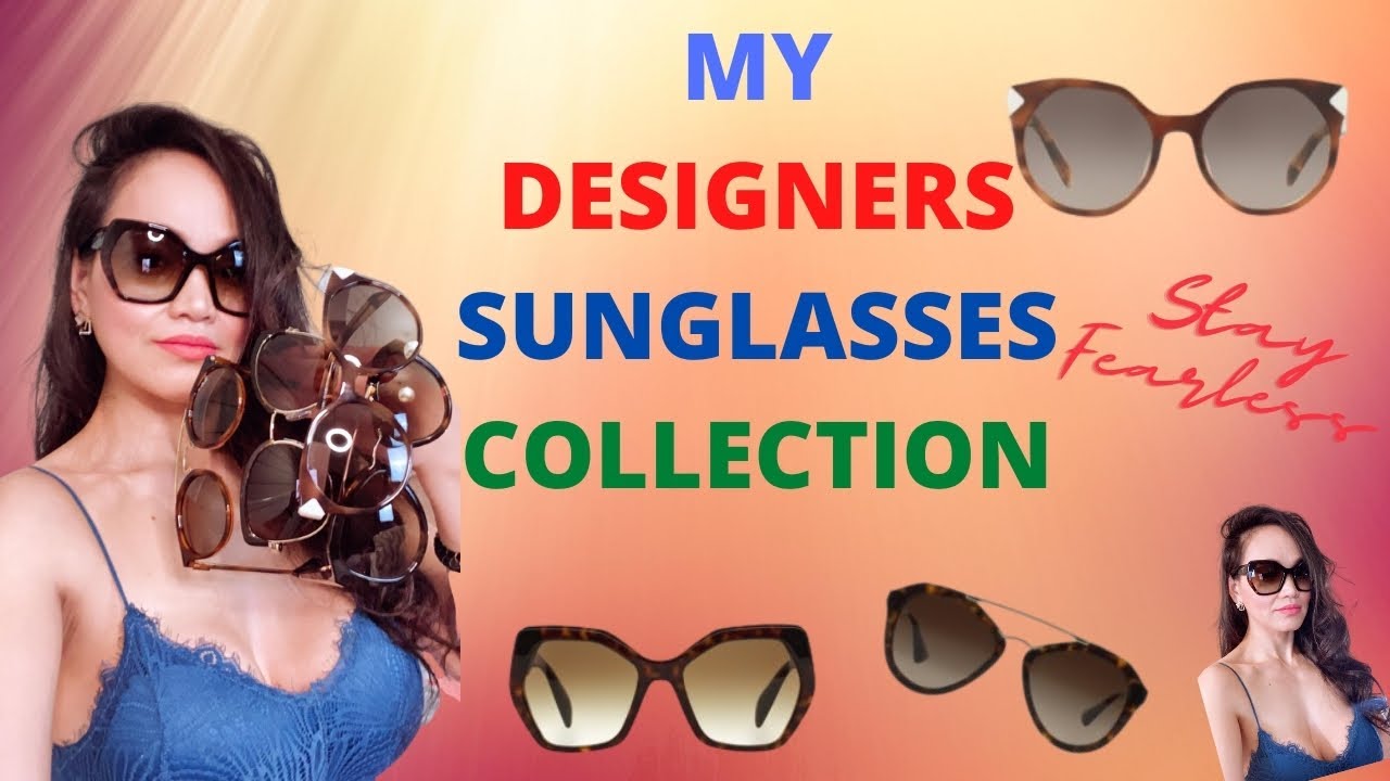 MY LUXURIOUS DESIGNER SUNGLASSES COLLECTION DEVIL WEARS PRADA SUNNIES