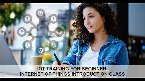 IoT Training for IT Professionals | Internet of Things Introduction Class