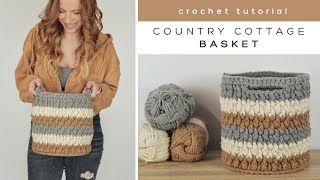 Crochet Basket Tutorial  Country Cottage Basket Crochet Pattern