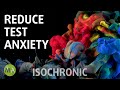 Reduce Test Anxiety &amp; Exam Stress Peaceful Ambience, Isochronic Tones