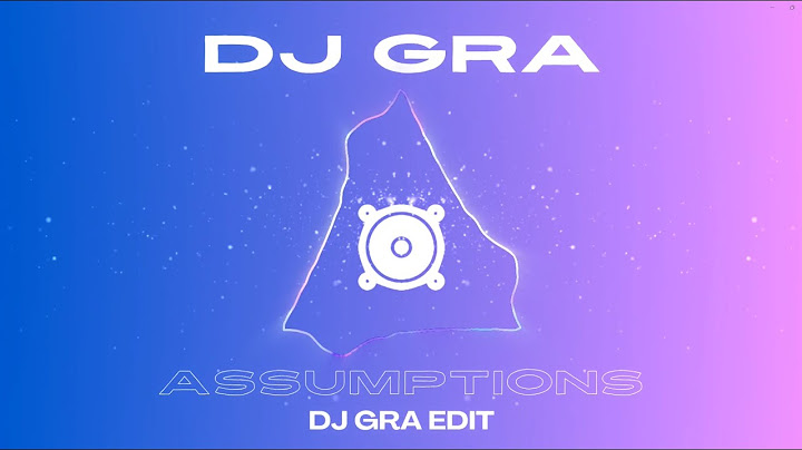 sam gellaitry - assumptions (DJ GRA Remix) House Version