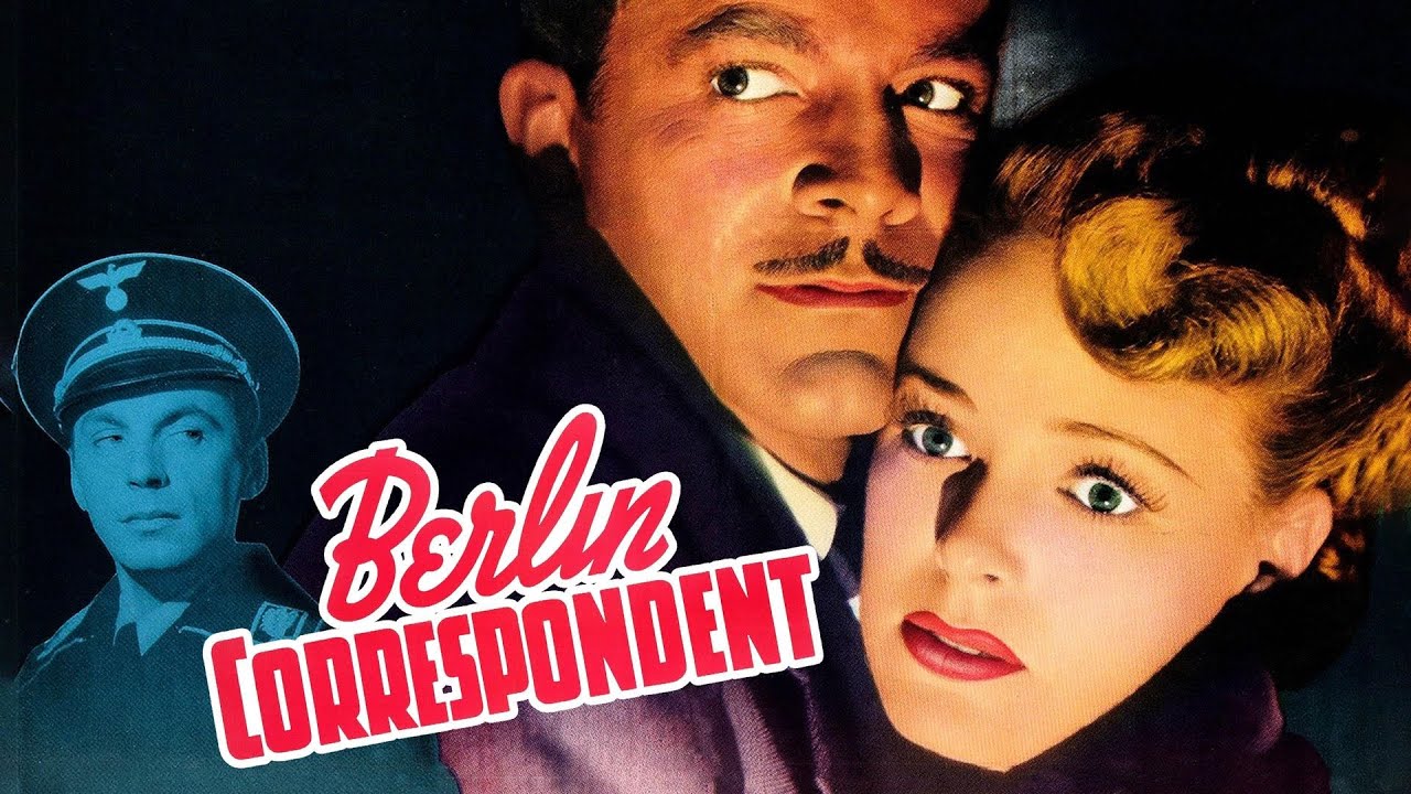 Berlin Correspondent (1942) Classic Cult  World War II Spy Thriller Movie