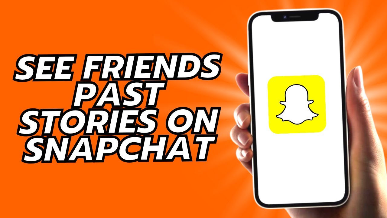 How To See Friends Past Stories On Snapchat