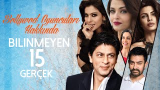 Bollywood Oyuncuları Hakkında Bilinmeyen 15 GERÇEK