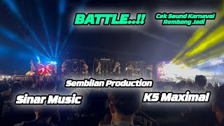 Battle Sinar Vs K5 Maximal U0026 Sembilan Production Cek Sound Karnaval Jadi Rembang