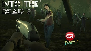 Into The Dead 2 | Part 1 | Zombies New Gameplay Video |