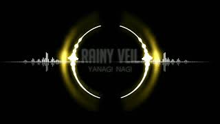Rainy Veil - Yanagi Nagi [Audio]