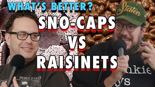 SnoCaps vs Raisinets  | Sal Vulcano and Joe DeRosa are Taste Buds  |  EP 27
