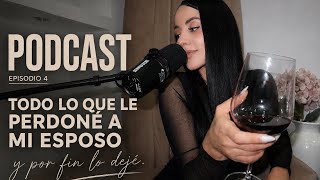 Podcast Episodio 4 | Todo lo que le perdoné a mi esposo #infidelidad #vivianariospodcast
