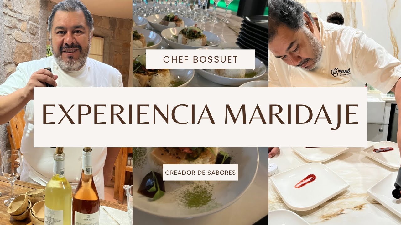 Experiencia Maridaje | Chef Bossuet | Creador de Sabores