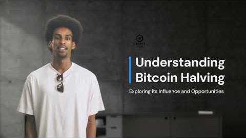 Understanding Bitcoin Halving