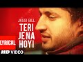 Teri Je Na Hoyi ★ Full Lyrical Video Song ★ Jassi Gill ★ Batchmate 2 ★ Punjabi Song