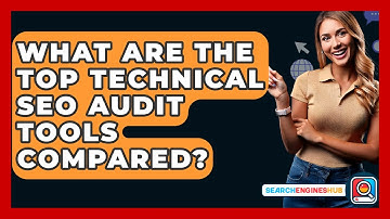 What Are The Top Technical SEO Audit Tools Compared? - SearchEnginesHub.com
