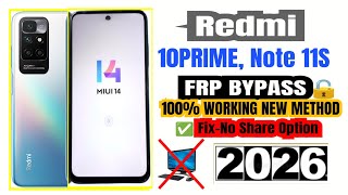 Redmi10Prime / Note 11S/Note 10 FRP Bypass 2026 | No Share Option | 100% New Method Without PC