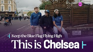 💙 Keep the Blue Flag Flying High: This is what it means to support Chelsea! 🔵