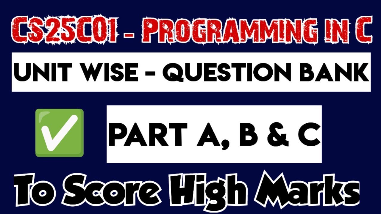 cs25c01 computer programming unit i cs25c01 computer... CS25C01|Computer Programming in C|Important questions|With|Question ...
