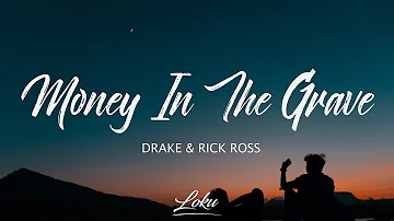 Drake - Money In The Grave (Lyrics) ft. Rick Ross