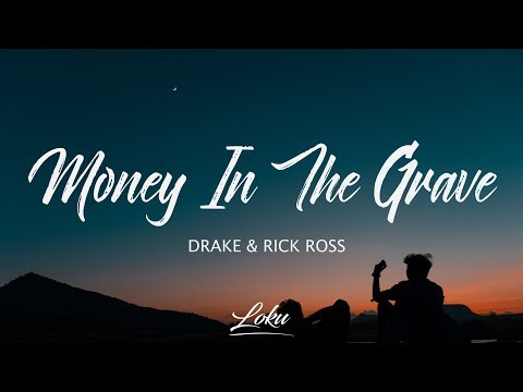 Drake – Money In The Grave (Lyrics) ft. Rick Ross