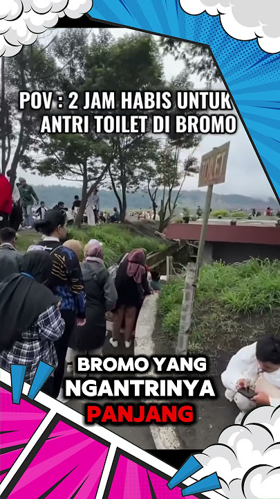 Nggak Nyangka! Antri Toilet di Bromo Sampai 2 Jam! #Ngakak #ViralIndonesia #videolucu
