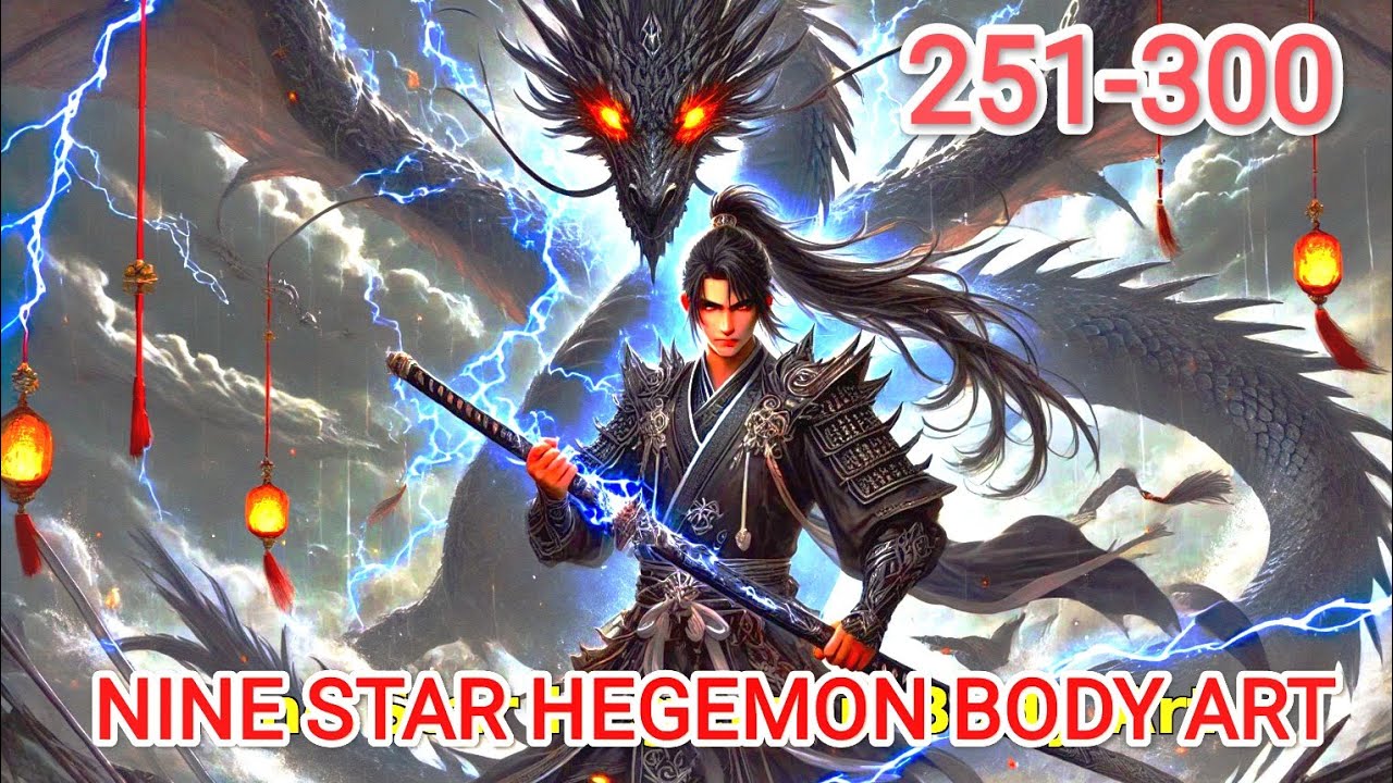 NINE STAR HEGEMON BODY ART EP:251-300 - YouTube